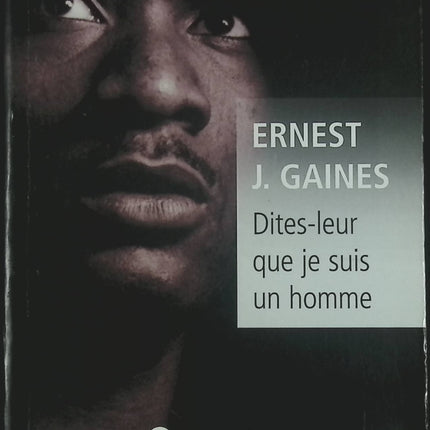 Dites-leur que je suis un homme – roman poignant sur l’injustice et la ségrégation d’Ernest J. Gaines - livre