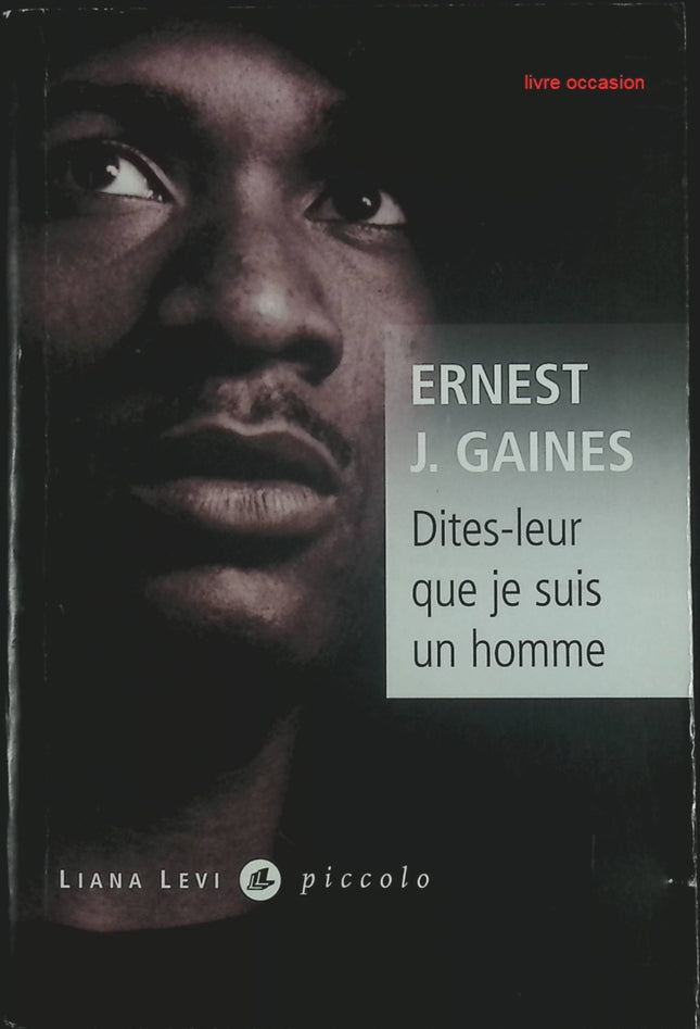 Dites-leur que je suis un homme – roman poignant sur l’injustice et la ségrégation d’Ernest J. Gaines - livre
