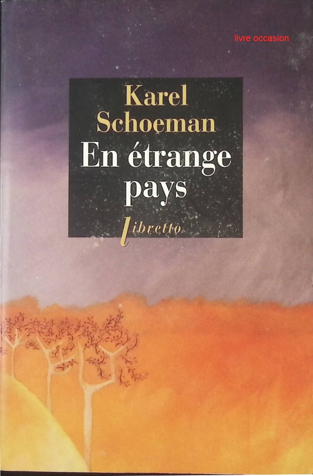 En étrange pays – roman sud-africain et réflexion sur l’exil | Karel Schoeman - livre