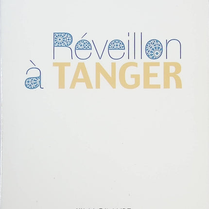 Réveillon à Tanger – roman et récit exotique | Paul Bowles - livre