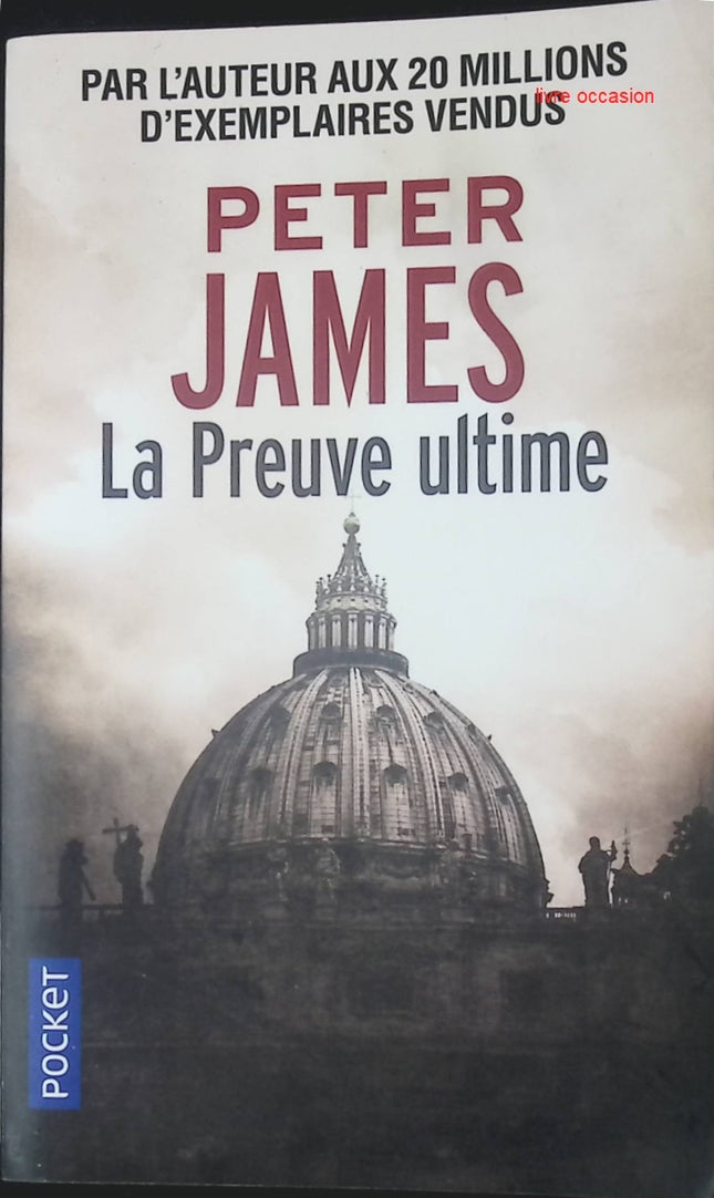 La Preuve ultime - Peter James - Livre