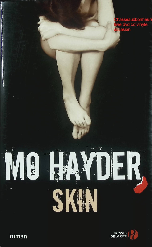Skin – Mo Hayder thriller psychologique enquête criminelle corps brûlés suspense glaçant - Livre