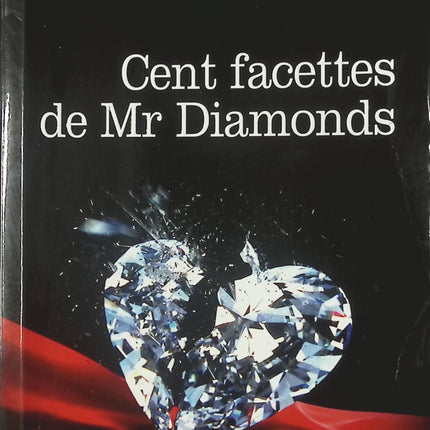 Cent facettes de Mr Diamonds – Volume 1 Emma Green – romance contemporaine passionnée et intrigues amoureuses - livre