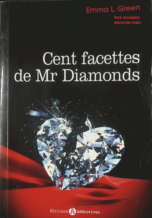 Cent facettes de Mr Diamonds – Volume 1 Emma Green – romance contemporaine passionnée et intrigues amoureuses - livre