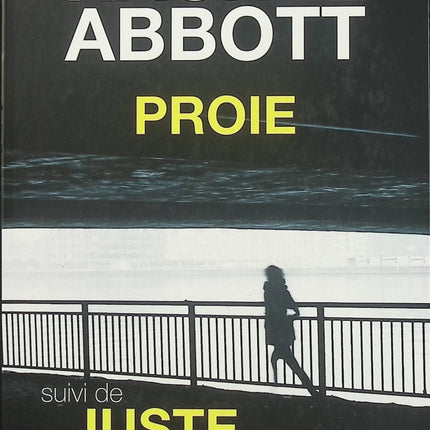 Proie, suivi de Juste derrière toi – Rachel Abbott thriller psychologique suspense stalking manipulation danger double roman - Livre