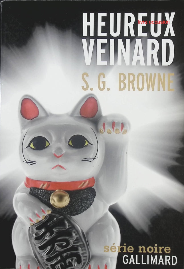 Heureux veinard - S. G. Browne - livre
