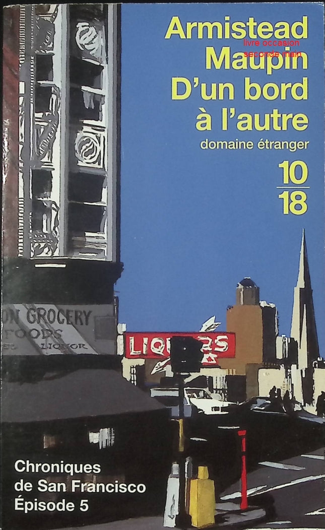 Chroniques de San Francisco, tome 5 - D’un bord à l’autre livre adulte Armistead Maupin roman contemporain drame et humour urbain - Livre