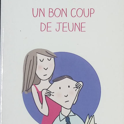 Roman contemporain humour vie quotidienne Un bon coup de jeune Alix Girod de l’Ain - Livre