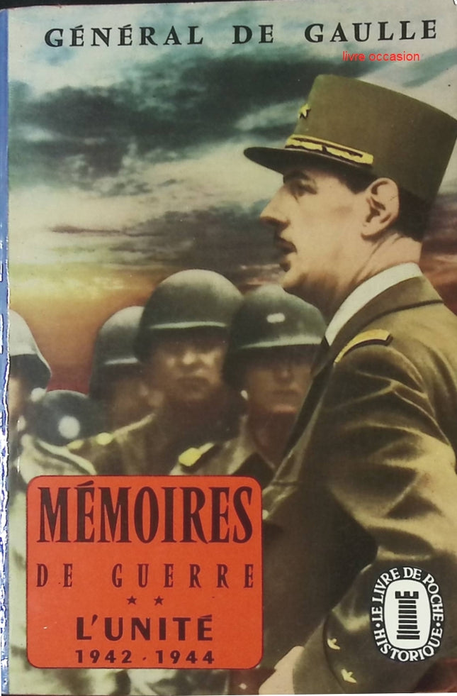 Mémoires de guerre - Tome 2 - L'unité 1942 1944 - Charles de Gaulle - Livre