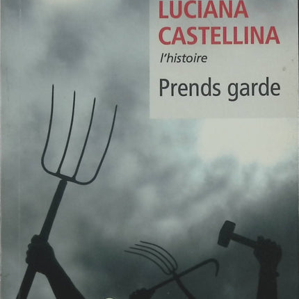 Prends garde – roman contemporain et récit engagé de Milena Agus et Luciana Castellina - livre