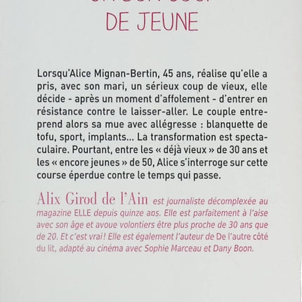 Roman contemporain humour vie quotidienne Un bon coup de jeune Alix Girod de l’Ain - Livre