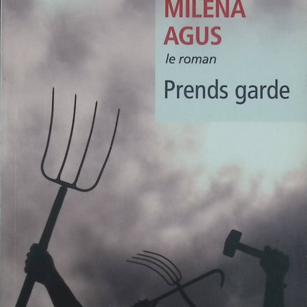 Prends garde – roman contemporain et récit engagé de Milena Agus et Luciana Castellina - livre