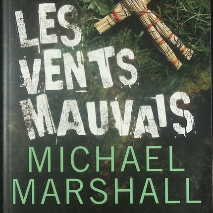 Roman thriller suspense et enquête – Les Vents mauvais Michael Marshall - Livre