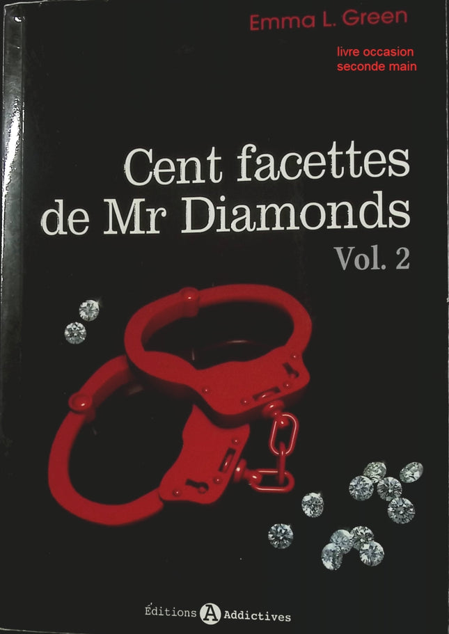 Cent facettes de Mr Diamonds – Volume 2 Emma Green – romance contemporaine intense et intrigues sentimentales Livre d’occasion - livre