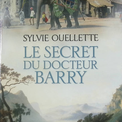 Le Secret du Docteur Barry – roman historique et suspense médical – Sylvie Ouellette - Livre
