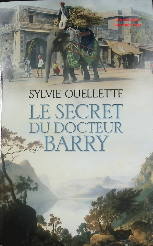 Le Secret du Docteur Barry – roman historique et suspense médical – Sylvie Ouellette - Livre