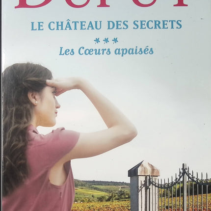 Roman historique famille drame Le Château des Secrets Tome 3 – Les Cœurs Apaisés – Marie-Bernadette Dupuy - livre