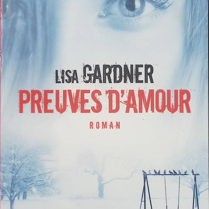 Preuves d’amour – Lisa Gardner – thriller psychologique enquête policière occasion - Livre