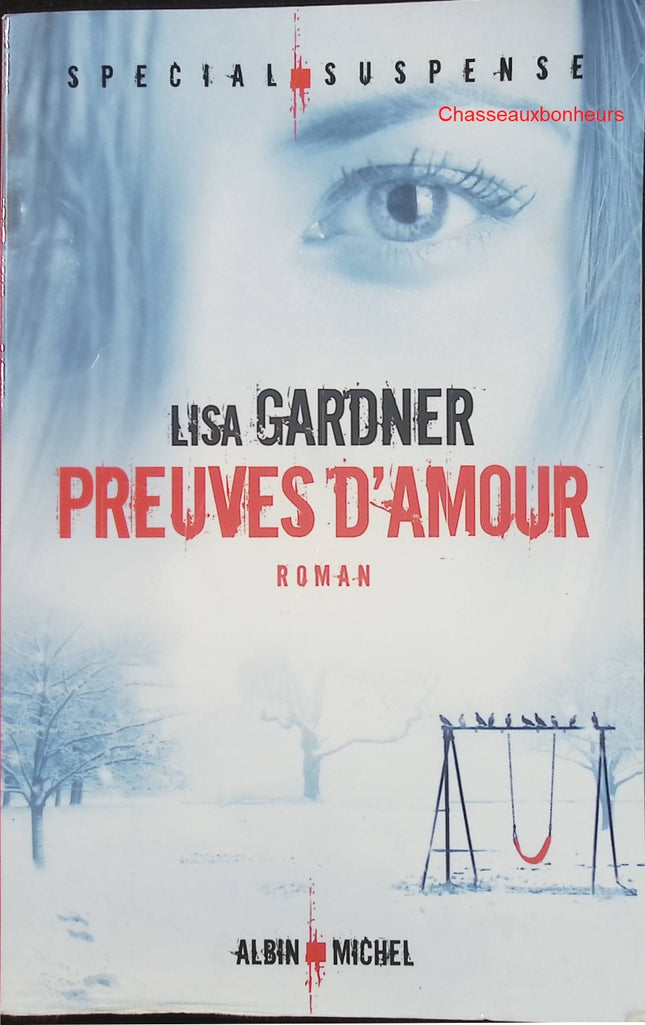 Preuves d’amour – Lisa Gardner – thriller psychologique enquête policière occasion - Livre