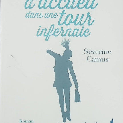 Hôtesse d’accueil dans une tour infernale livre adulte Séverine Camus roman contemporain humour et vie professionnelle - Livre