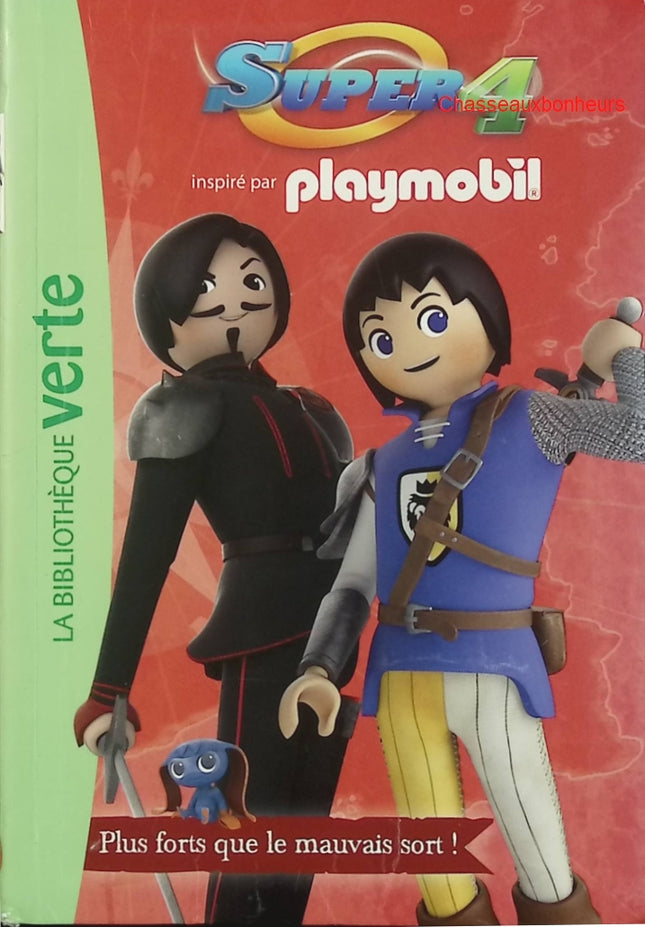 Playmobil Super 4 – Tome 2 : Plus forts que le mauvais sort ! – Bibliothèque Verte – roman jeunesse aventure - Livre