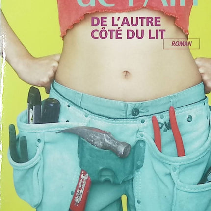Roman contemporain humour relations conjugales De l’autre côté du lit Alix Girod de l’Ain - Livre