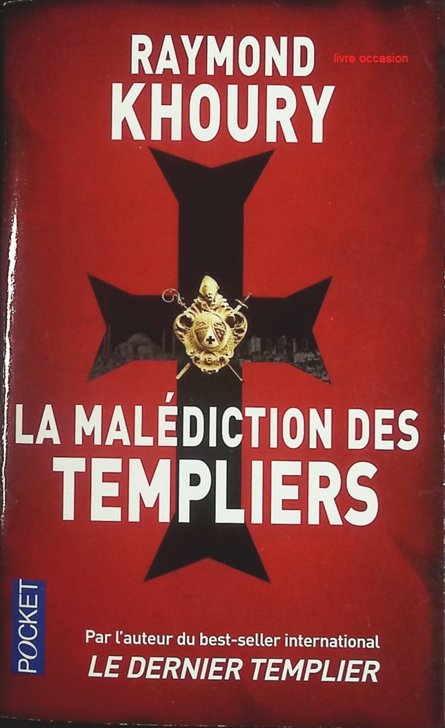 La malédiction des templiers – thriller historique et ésotérique de Raymond Khoury mystère et complot - livre