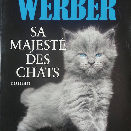 Sa majesté des chats roman fantastique animaux Bernard Werber aventure mystère occasion - Livre
