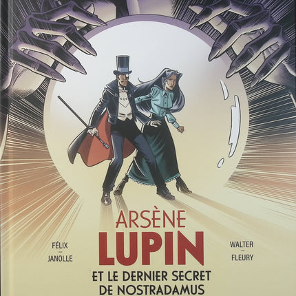 Arsène Lupin et le dernier secret de Nostradamus – Histoire complète – Jérôme Félix, Alain Janolle – Bande dessinée policière, aventure et mystère - Livre BD