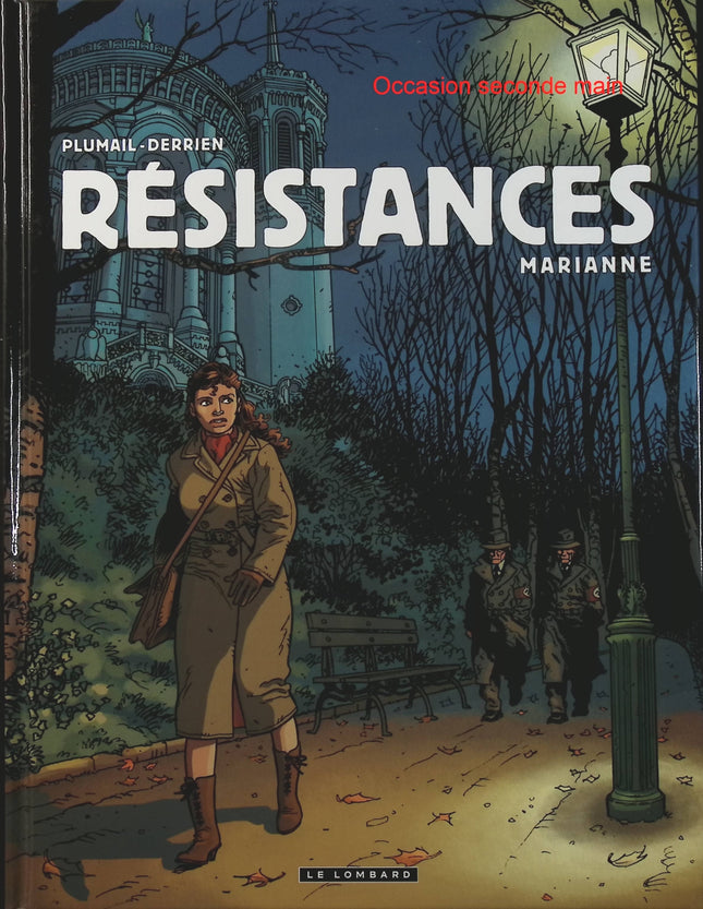 Résistances Tome 3 – Marianne – Derrien, Claude Plumail – Bande dessinée historique, Résistance française et Seconde Guerre mondiale - Livre BD