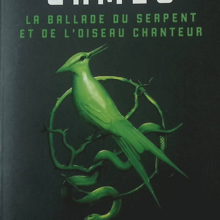 Roman jeunesse dystopie aventures Hunger Games La Ballade du serpent et de l’Oiseau chanteur Suzanne Collins - Livre