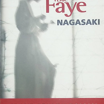 Nagasaki – Éric Faye | Roman historique et témoignage - livre