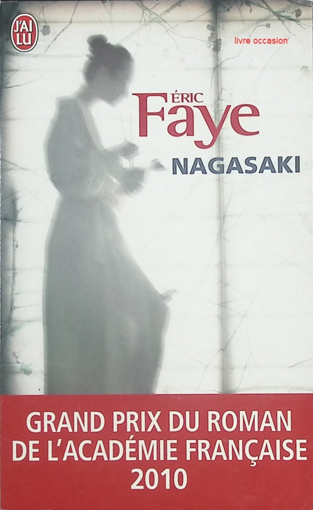 Nagasaki – Éric Faye | Roman historique et témoignage - livre