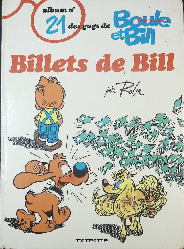 Boule et Bill – Tome 21 : Billets de Bill – Bande dessinée jeunesse humoristique – Jean Roba - livre BD