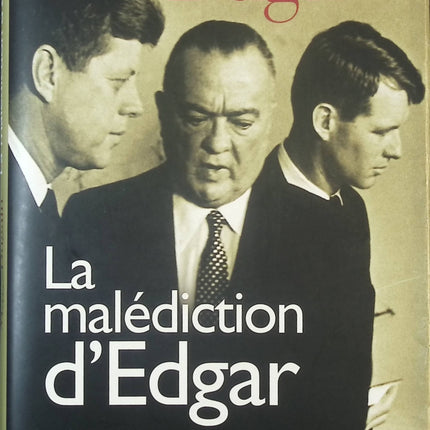La Malédiction d’Edgar – Marc Dugain | Roman historique sur J. Edgar Hoover – Histoire et pouvoir - livre