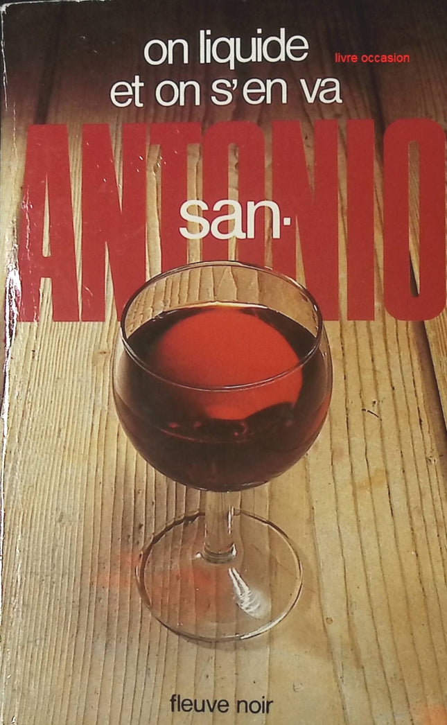 On liquide et on s’en va – San-Antonio - livre