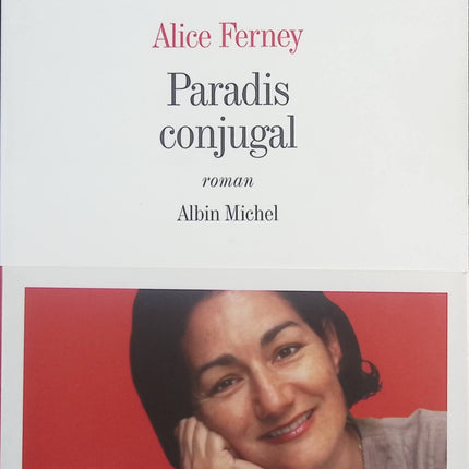 Paradis conjugal – Roman sur le couple et les illusions de l’amour – Alice Ferney - livre