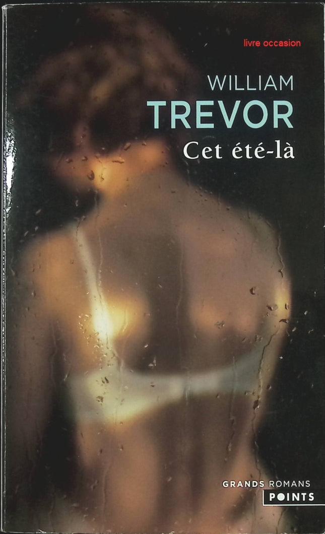 Cet été-là – William Trevor | Roman contemporain irlandais - livre