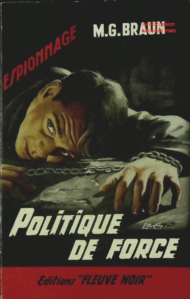 Politique de force – Mg Braun – essai politique et géopolitique Livre d’occasion - livre