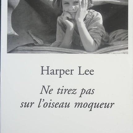 Ne tirez pas sur l’oiseau moqueur – Grand classique de la littérature américaine – Harper Lee - livre