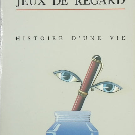 Histoire d’une vie – Jeux de regards 1931-1934 | Roman autobiographique - livre
