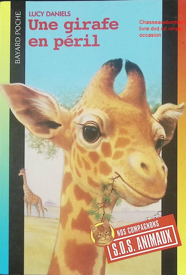 Roman jeunesse animaux et aventures – Une girafe en péril Lucy Daniels - Livre