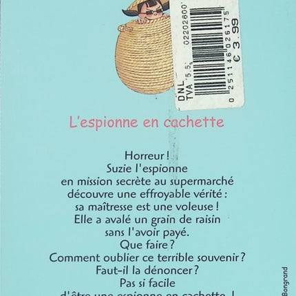 Roman jeunesse humour et aventures – Suzie La Chipie Tome 4 : L’espionne en cachette Barbara Park - Livre