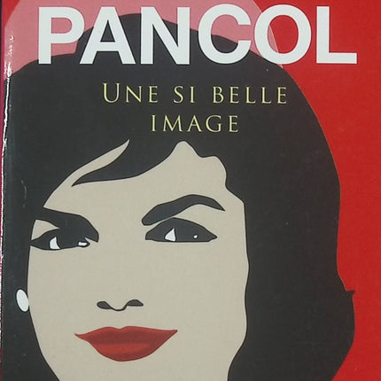 Une si belle image - Katherine Pancol - livre