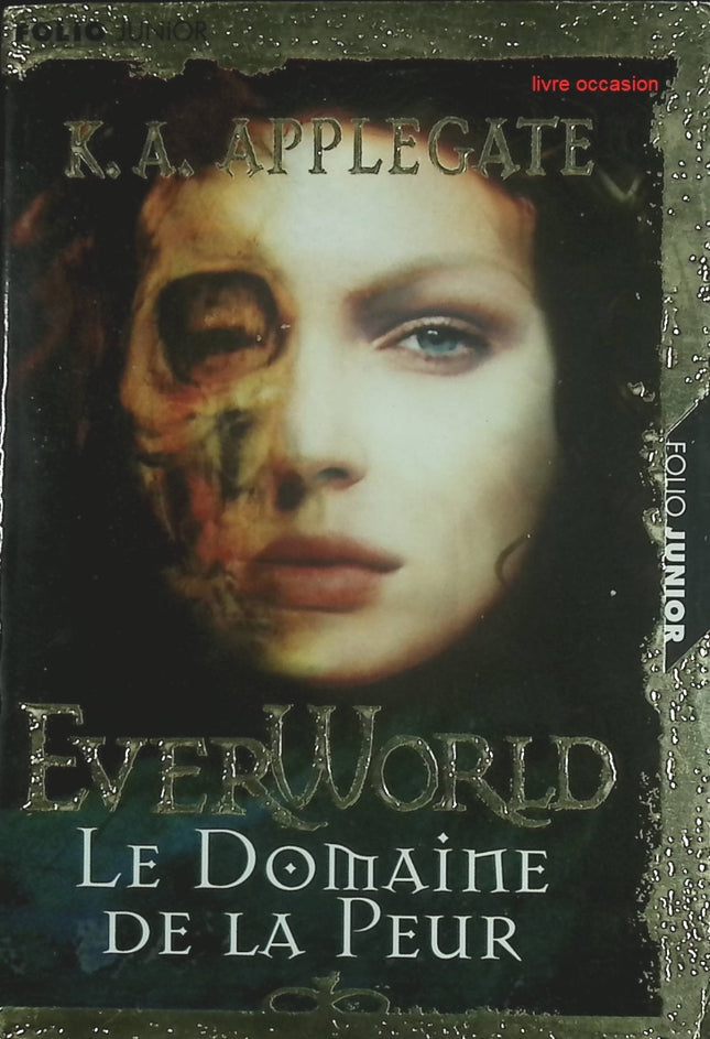 Everworld - tome 4 - Le domaine de la peur - Katherine A. Applegate - livre