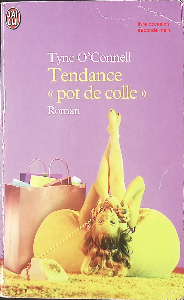 Roman jeunesse comédie Tendance pot de colle – amitié, adolescence, humour, romance – Tyne O’Connell - livre