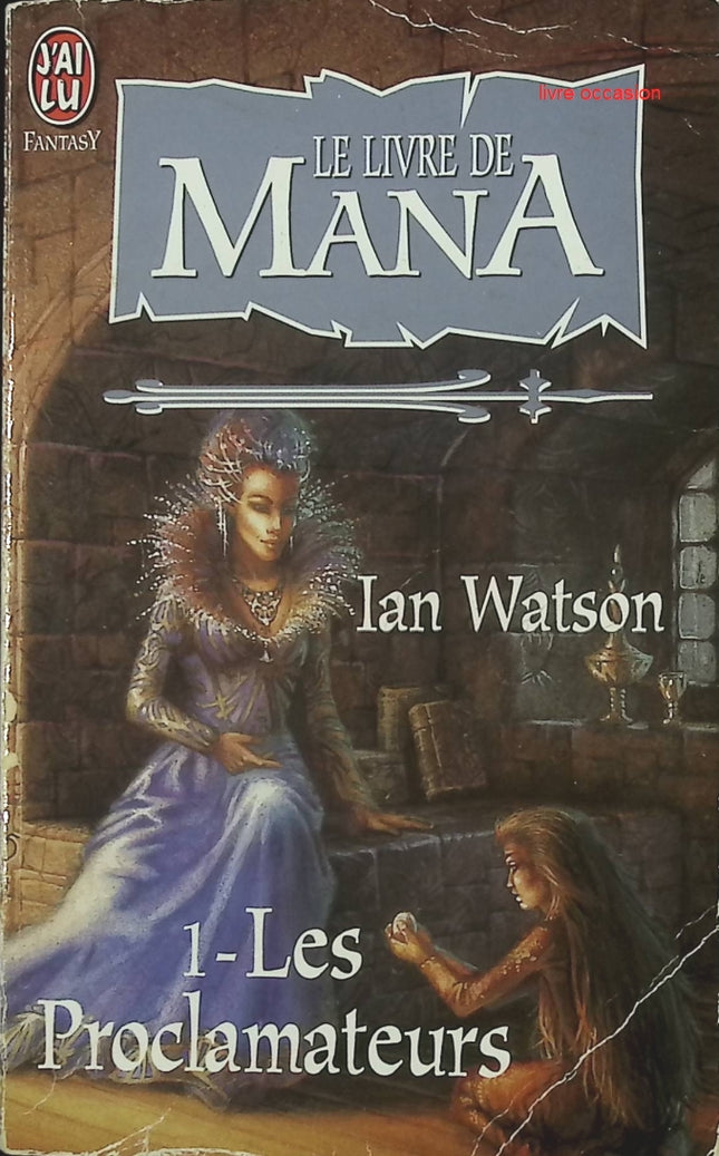 Le livre de Mana - Tome 1 - Les Proclamateurs - Ian Watson - livre