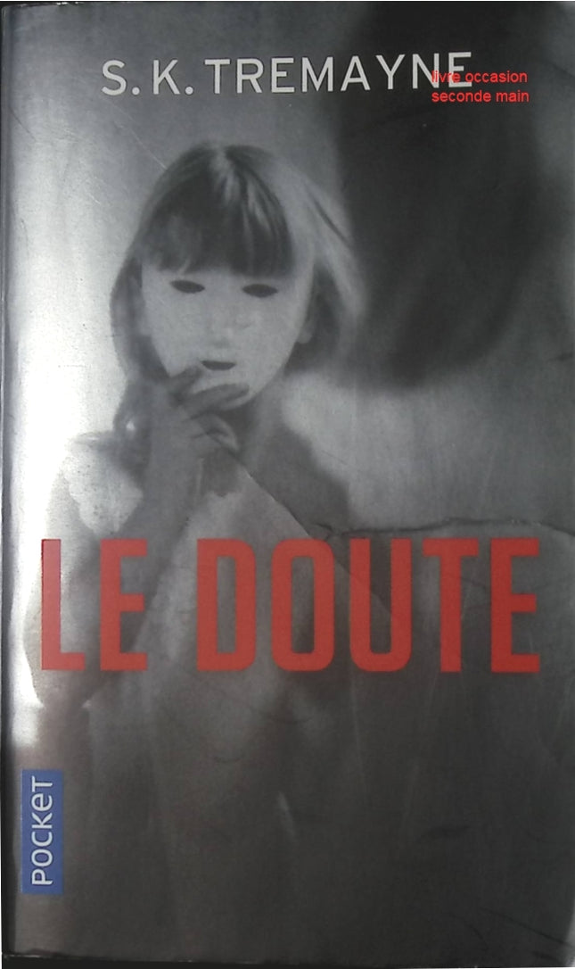 Roman thriller psychologique Le Doute – suspense, mystère, secrets de famille – S. K. Tremayne - livre