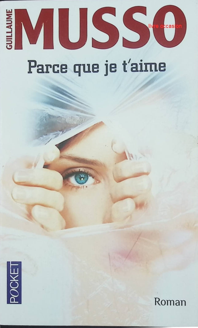 Parce que je t'aime - Guillaume Musso - livre