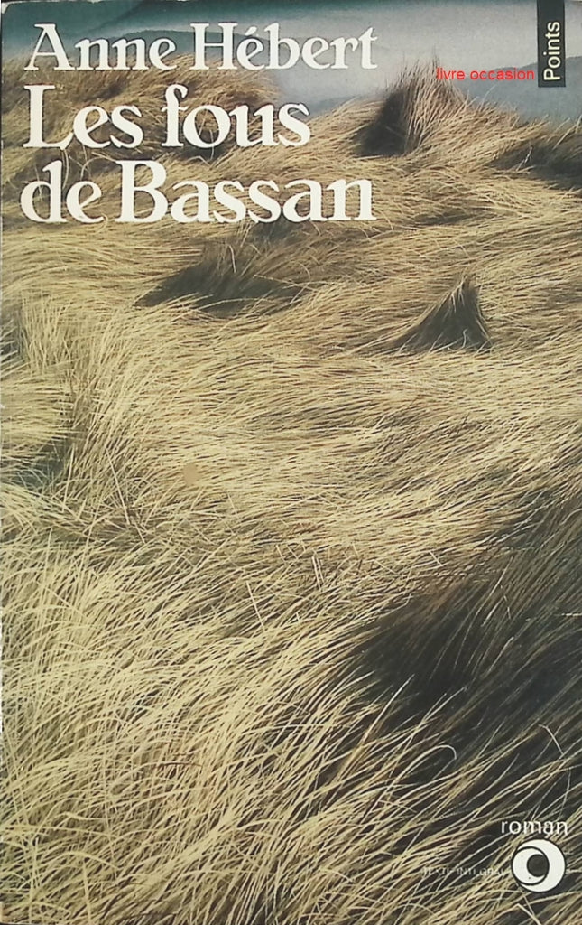 Les Fous de Bassan – Anne Hébert – roman dramatique sur passions, secrets et tragédies - livre